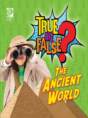 cover image of True or False? The Ancient World